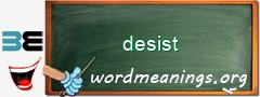 WordMeaning blackboard for desist